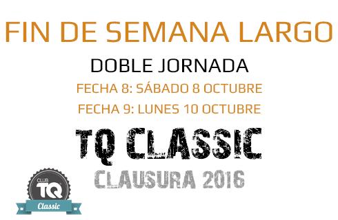 TQ CLASSIC: DOBLE JORNADA PARA EL FIN DE SEMANA LARGO